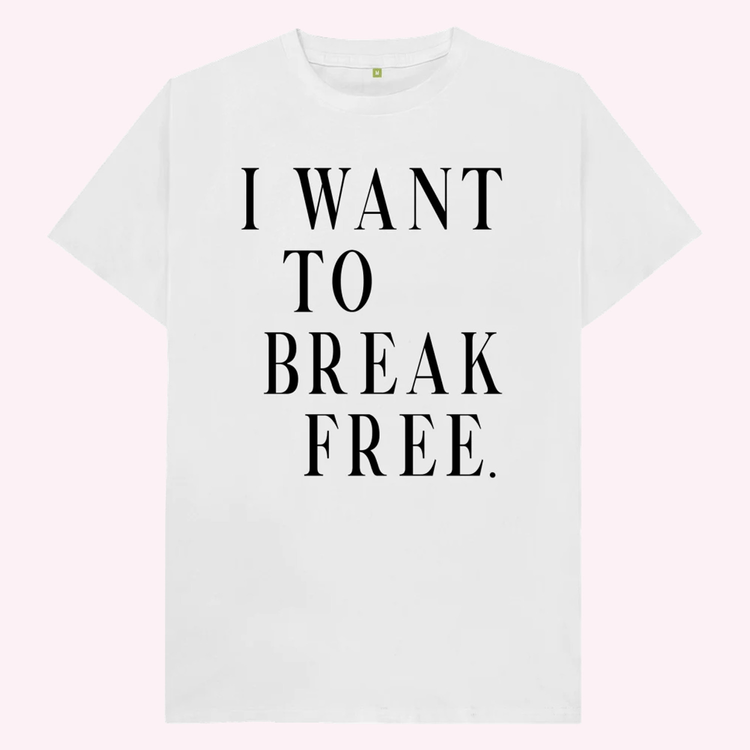 I Want To Break Free T-shirt