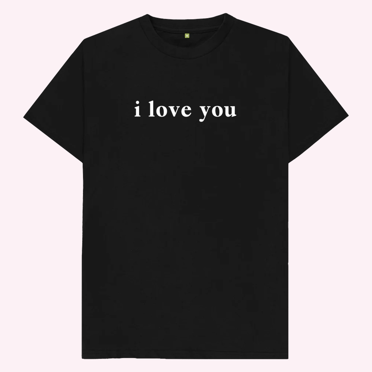 I Love You T-shirt