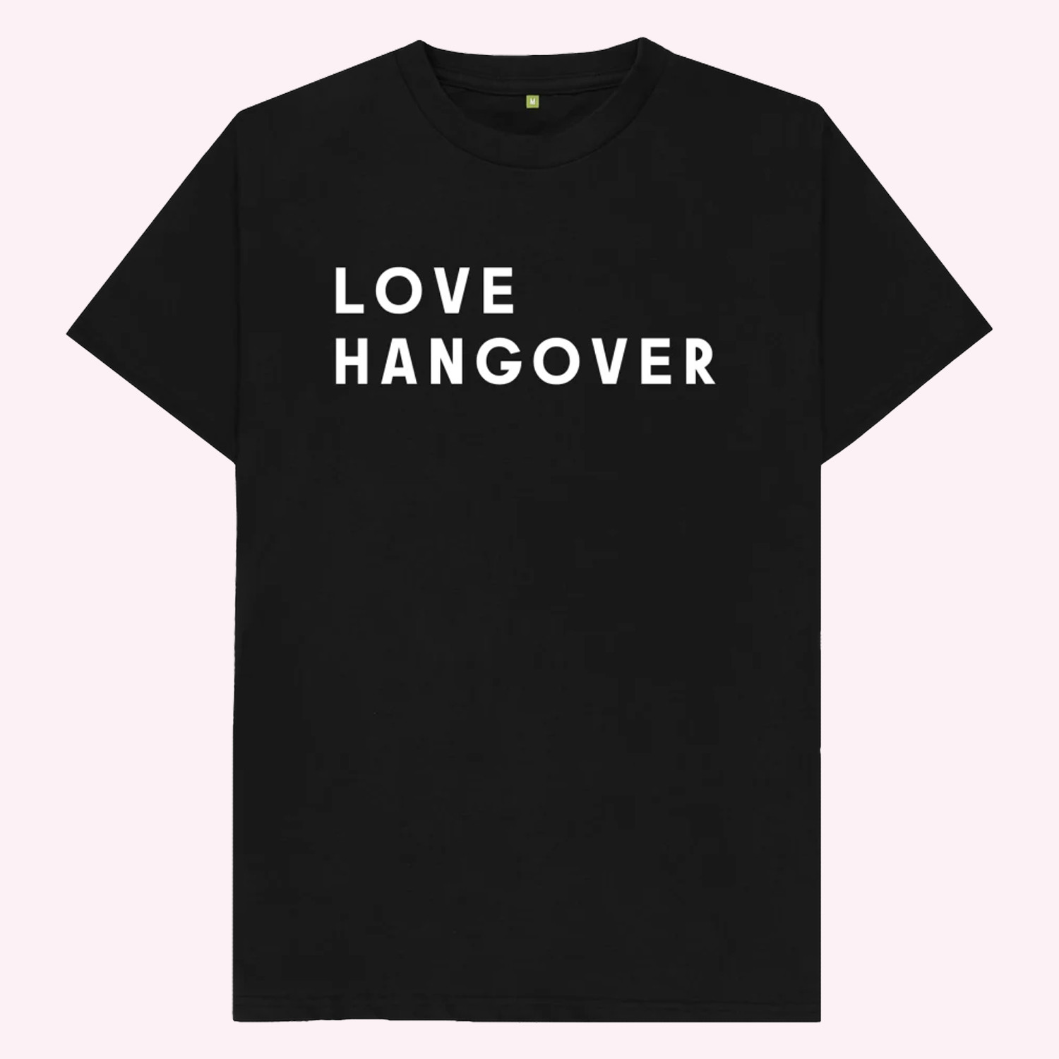Love Hangover T-shirt